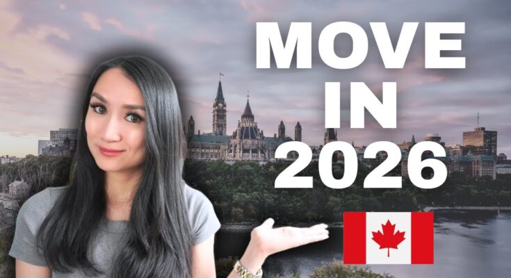 10 Easiest and Safe Ways to Move to Canada in 2026